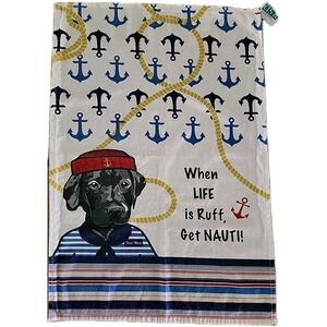 Labrador Retriever Nautical Dish/Tea Towel "When Life Is Ruff, Get Nauti!" NWT